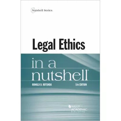 Legal Ethics in a Nutshell